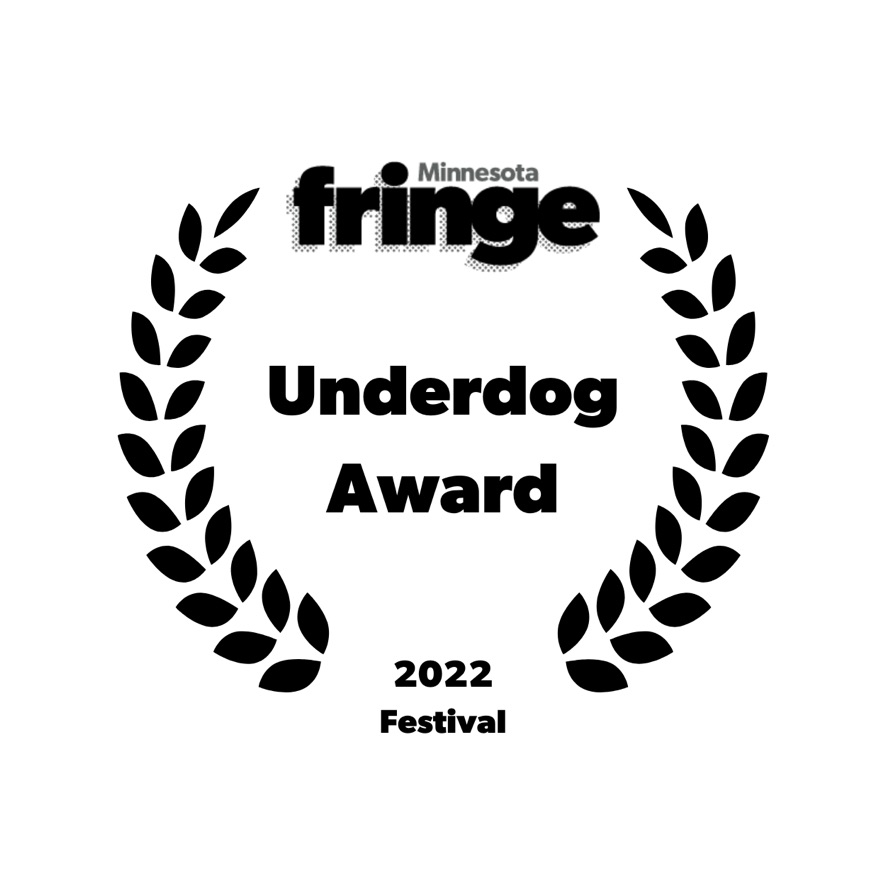 MN Fringe Underdog Award 2022